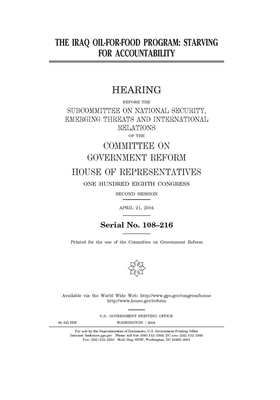 The Iraq Oil-For-Food Program: starving for accountability by Committee on Government Reform (house), United St Congress, United States House of Representatives