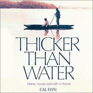 Thicker Than Water by Cal Flyn