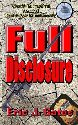 Full Disclosure by Eric J. Gates