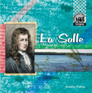 La Salle by Kristin Petrie