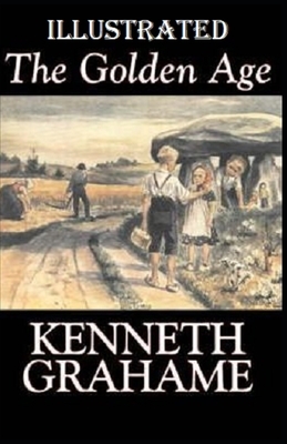 The Golden Age Illustrated by Kenneth Grahame