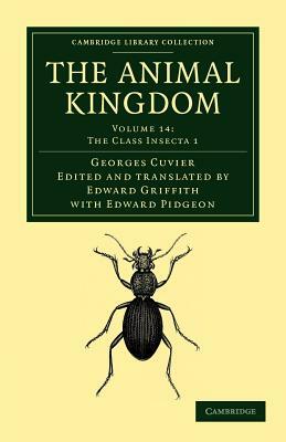The Animal Kingdom - Volume 14 by Georges Baron Cuvier