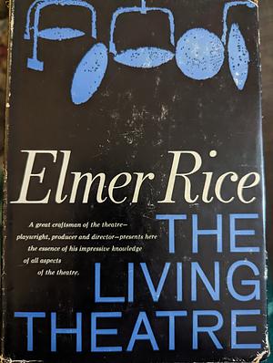 The Living Theatre by Elmer Rice