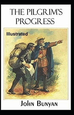 The Pilgrim's Progress Illustrated by John Bunyan