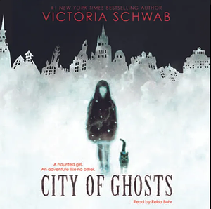 City of Ghosts by V.E. Schwab