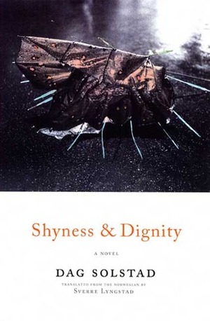 Shyness and Dignity by Dag Solstad, Sverre Lyngstad