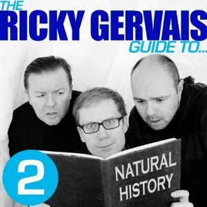 Ricky Gervais Guide To ... Natural History by Stephen Merchant, Karl Pilkington, Ricky Gervais