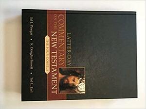 Latter-Day Commentary on the New Testament by K. Douglas Bassett, Ed J. Pinegar