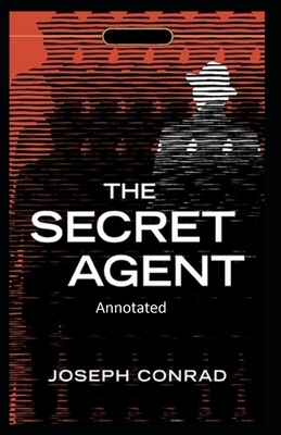 The Secret Agent-(Annotated) by Joseph Conrad