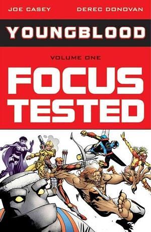 Youngblood, Vol. 1: Focus Tested by Joe Casey, Derec Donovan