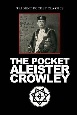 The Pocket Aleister Crowley by Aleister Crowley
