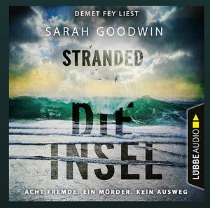 Stranded - Die Insel by Sarah Goodwin