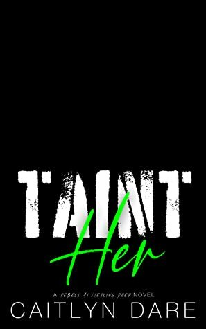 Taint Her by Caitlyn Dare