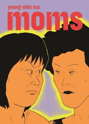 Moms by Yeong-shin Ma