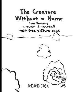 The Creature Without a Name by Peter Hertzberg