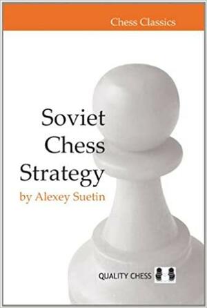 Soviet Chess Strategy by Alexei Suetin