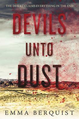 Devils Unto Dust by Emma Berquist