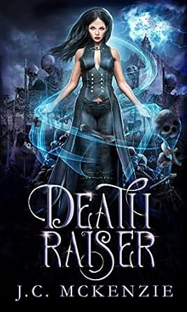 Death Raiser by J.C. McKenzie