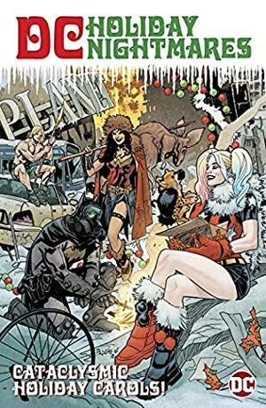 DC Holiday Nightmares by Cecil Castellucci, Mark Russell, Paul Dini, John Timms, Tom Taylor, Jason Fabok, Sam Humphries, Tom King, Mike Norton, Scott Kolins, Mairghread Scott, Jackson Lanzing, Phil Hester, Amancay Nahuelpan, Giuseppe Camuncoli, Jerry Ordway, Dexter Soy, Dave Wielgosz, Collin Kelly, Yasmine Putri