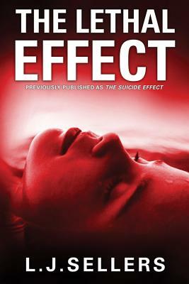 The Lethal Effect by L.J. Sellers