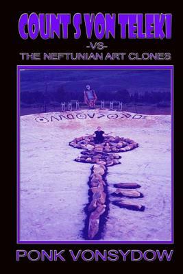 Count S Von Teleki VS The Neftunian Art Clones by Ponk Vonsydow