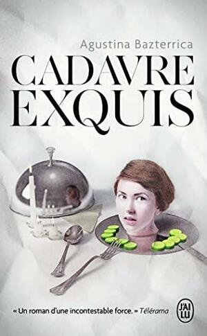 Cadavre exquis by Agustina Bazterrica