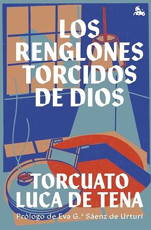 Los renglones torcidos de Dios by Torcuato Luca de Tena