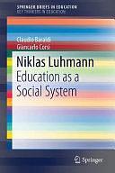 Niklas Luhmann: Education as a Social System by Giancarlo Corsi, Claudio Baraldi