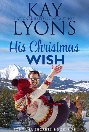 His Christmas Wish by Kay Lyons