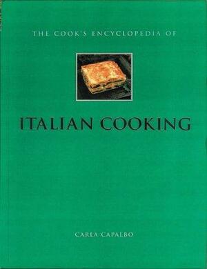 The Cook's Encyclopedia Of Italian Cooking by Carla Capalbo