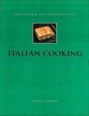 The Cook's Encyclopedia Of Italian Cooking by Carla Capalbo