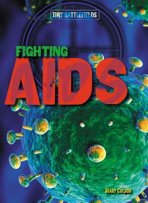 Fighting AIDS by Mary Colson