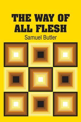 The Way of All Flesh by Samuel Butler