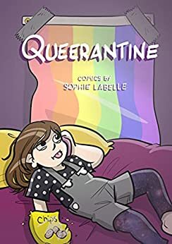 Queerantine by Sophie Labelle