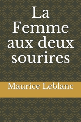 La Femme aux deux sourires by Maurice Leblanc