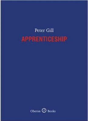 Apprenticeship by Peter Gill