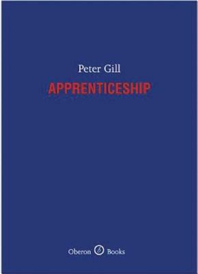 Apprenticeship by Peter Gill