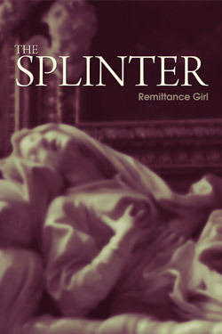 The Splinter by Remittance Girl