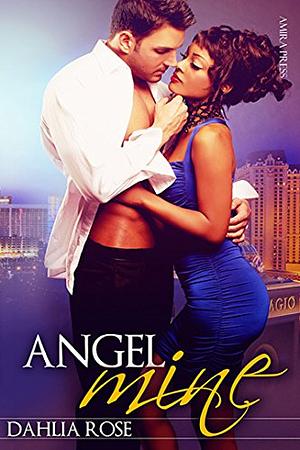 Angel Mine by Dahlia Rose