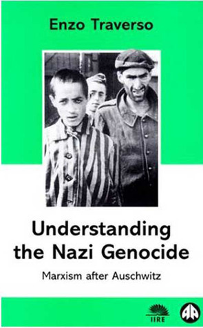Understanding the Nazi Genocide: Marxism After Auschwitz by Peter F. Drucker, Enzo Traverso