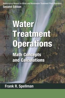 Mathematics Manual for Water and Wastewater Treatment Plant Operators - Three Volume Set by Frank R. Spellman