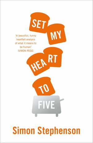 Set My Heart To Five by Simon Stephenson