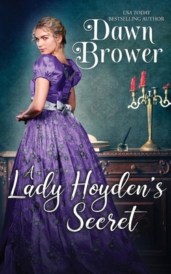 A Lady Hoyden's Secret by Dawn Brower