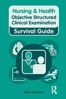 Objective Structured Clinical Examination by Nina Godson, Kelly Ryan