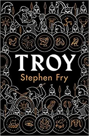 Troy by Stephen Fry