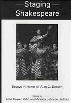 Staging Shakespeare: Essays in Honor of Alan C. Dessen by Lena Cowen Orlin