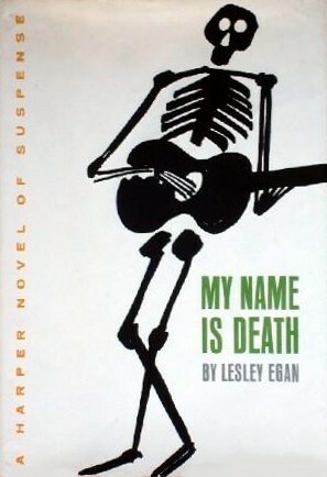 My Name is Death by Lesley Egan