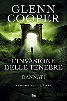 L'invasione delle tenebre by Glenn Cooper