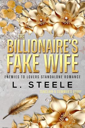 The Billionaire's Fake Wife by L. Steele