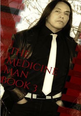 The Medicine Man, Book 3 by Beverly Cialone